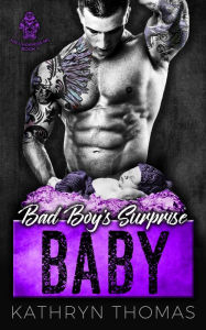 Title: Bad Boy's Surprise Baby, Author: Kathryn Thomas