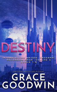 Title: Destiny: Ascension Saga: Books 7, 8, & 9 (Volume 3), Author: Grace Goodwin