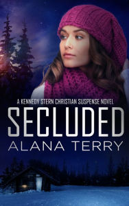 Title: Secluded: Bestselling Christian Fiction, Author: Alana Terry