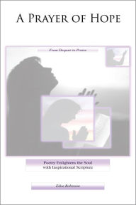 Title: A Prayer of Hope: From Despair to Praise, Author: Edna Robinson