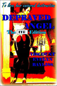 Title: Depraved Angel The FKP Edition, Author: Viscount Evelyn Bayliss