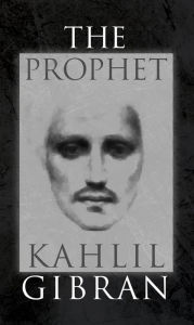 Title: The Prophet, Author: Kahlil Gibran