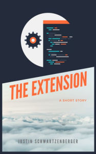 Title: The Extension, Author: Justin Schwartzenberger