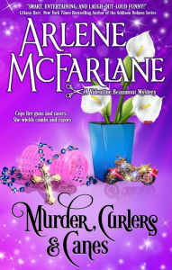 Title: Murder, Curlers, and Canes, Author: Arlene McFarlane