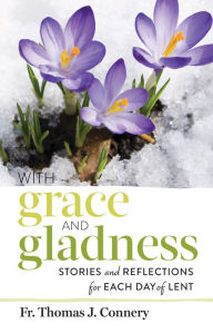Title: With Grace and Gladness, Author: Fr Thomas J Conery