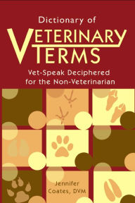 Title: Dictionary of Veterinary Terms, Author: Jennifer Coates