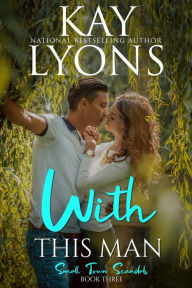 Title: With This Man, Author: Kay Lyons