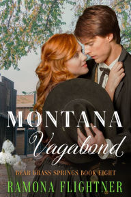 Title: Montana Vagabond (Bear Grass Springs, Book Eight), Author: Ramona Flightner