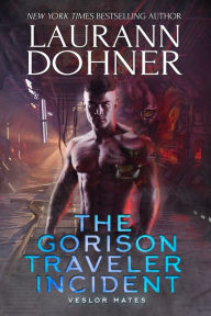 Title: The Gorison Traveler Incident, Author: Laurann Dohner