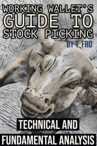 Title: Working Wallet's Guide to Stock Picking, Author: T. FRO