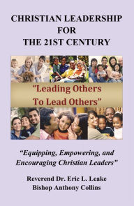 Title: Christian Leadership for the 21st Century, Author: Anthony Collins