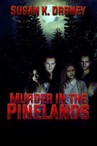 Title: Murder in the Pinelands, Author: Susan K. Droney