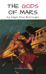 Title: The Gods of Mars, Author: Edgar Rice Burroughs