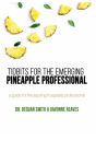 Tidbits for the Emerging Pineapple Professional