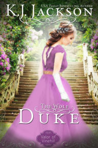 Title: The Wolf Duke: Valor of Vinehill, Author: K.J. Jackson