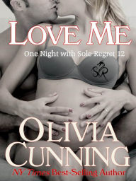 Title: Love Me, Author: Olivia Cunning