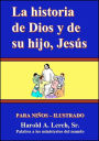 El Historia de Dios y su hijo, Jesus