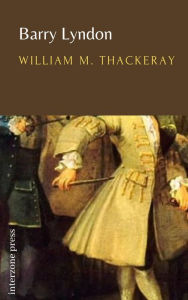 Title: Barry Lyndon, Author: William Makepeace Thackeray