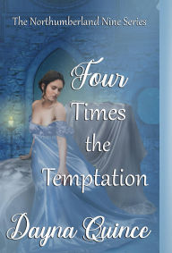 Title: Four Times The Temptation, Author: Dayna Quince