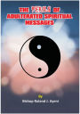 The Perils of Adulterated Spiritual Messages