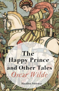 Title: The Happy Prince and Other Tales, Author: Oscar Wilde