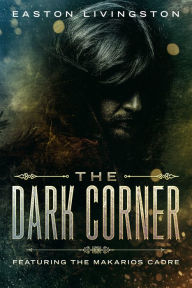 Title: The Dark Corner, Author: Easton Livingston