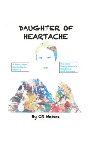 Title: Daughter of Heartache, Author: CR Waters