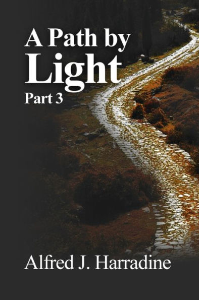 A Path By Light: Part 3