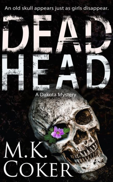 Dead Head: A Dakota Mystery