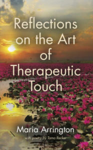 Title: Reflections on the Art of Therapeutic Touch, Author: Maria Arrington