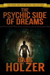 Title: The Psychic Side of Dreams, Author: Hans Holzer