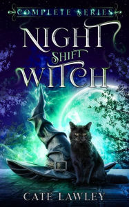 Title: Night Shift Witch Complete Series, Author: Cate Lawley
