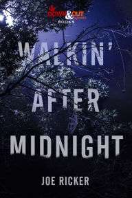 Title: Walkin' After Midnight, Author: Joe Ricker