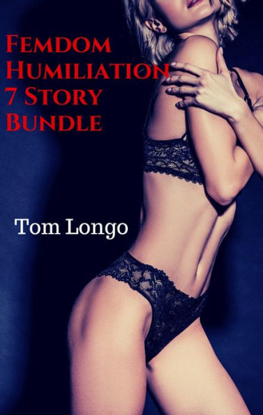 Femdom Humiliation 7 Story Bundle