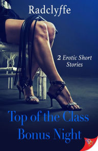 Title: Top of the Class & Bonus Night, Author: Radclyffe