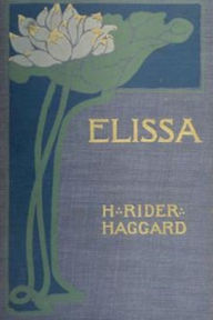 Title: Elissa, Author: H. Rider Haggard