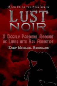 Title: Lust Noir, Author: Kurt Michael Brundage