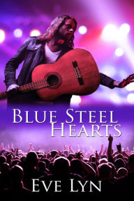 Title: Blue Steel Hearts, Author: Eve Lyn