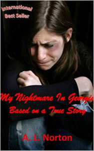 Title: My Nightmare in Georgia (Based on A True Story), Author: A. L. Norton