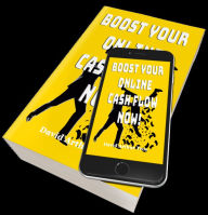 Title: Boost Your Online Cash Flow NOW!, Author: David Arthur Troy