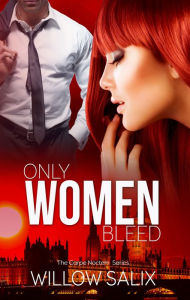 Title: Only Women Bleed, Author: Willow Salix