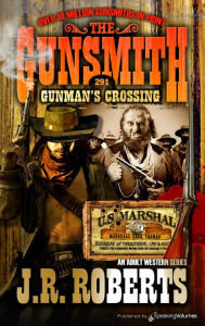 Title: Gunman's Crossing, Author: J. R. Roberts