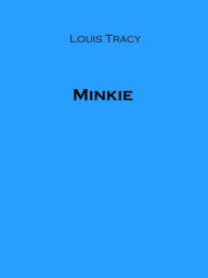 Title: Minkie, Author: Louis Tracy