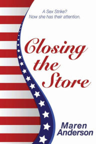 Title: Closing the Store, Author: Maren Anderson