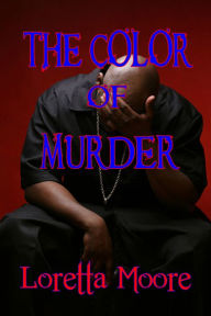 Title: The Color of Murder, Author: Loretta Moore