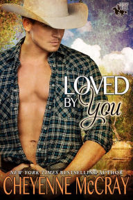 Title: Loved by You, Author: Cheyenne McCray