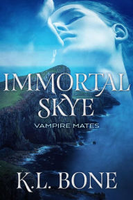 Title: Immortal Skye, Author: K. L. Bone