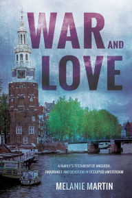 Title: War and Love, Author: Melanie Martin
