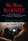 WE WERE WARNED!: A TOXIC SPIRITUALITY WOULD INFECT THE CHURCH AND ATTEMPT TO DESTROY IT FROM WITHIN - A study of the Epi