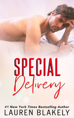 Special Delivery By Lauren Blakely Nook Book Ebook Barnes